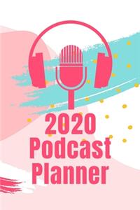 2020 Podcast Production Planner