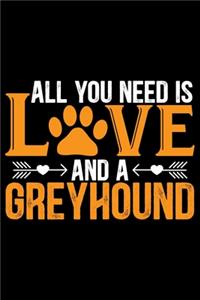 All You Need Is Love and A Greyhound
