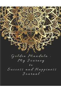 Golden Mandala My Journey to Success and Happiness Journal