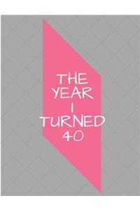 The Year I Turned 40