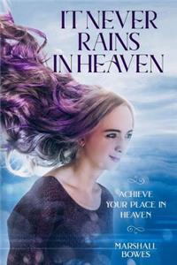It Never Rains In Heaven