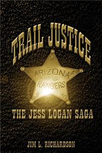 Trail Justice - The Jess Logan Saga