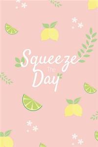 Squeeze The Day