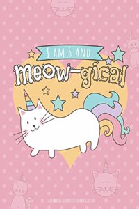I am 6 and Meow-gical Sketchbook and Journal for Girls