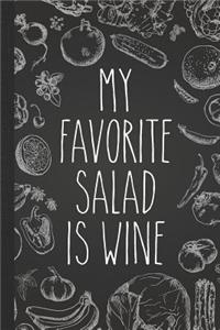 My Favorite Salad Is Wine