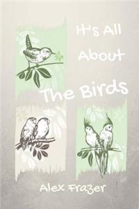 It's All About The Birds