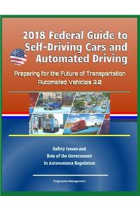 2018 Federal Guide to Self-Driving Cars and Automated Driving