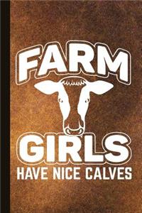 Farm Girls Have Nice Calves