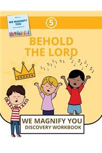 Behold The Lord