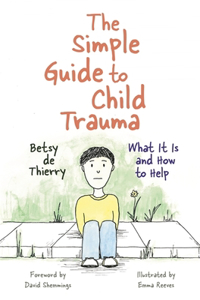 Simple Guide to Child Trauma