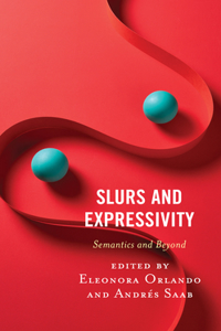 Slurs and Expressivity