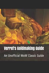 Verret's Goldmaking Guide