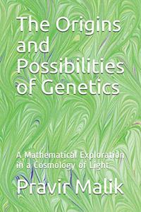 Origins and Possibilities of Genetics