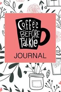 Coffee Before Talkie Journal