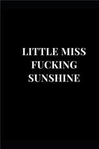 Little Miss Fucking Sunshine