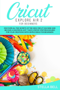 Cricut Explore Air 2 for Beginners