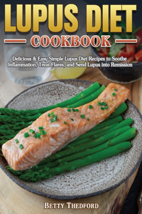 Lupus Diet Cookbook