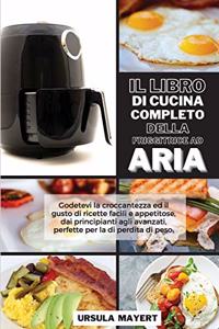 Il Libro di Cucina Completo della Friggitrice ad Aria