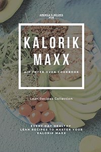 Kalorik MAXX Air Fryer Oven Cookbook