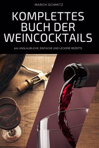 Komplettes Buch Der Weincocktails