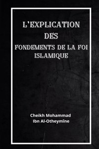 L'explication des fondements de la foi islamique