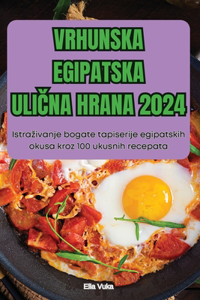 Vrhunska Egipatska UliCna Hrana 2024