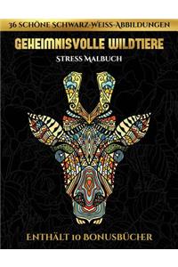 Stress Malbuch (Geheimnisvolle Wildtiere)
