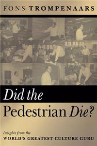 Did the Pedestrian Die?