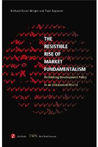 The Resistible Rise of Market Fundamentalism