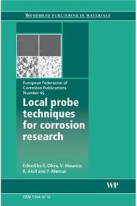 Local Probe Techniques for Corrosion Research, 45