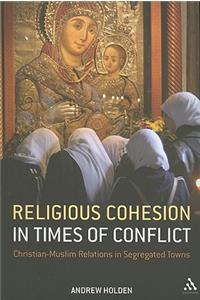 Religious Cohesion in Times of Conflict
