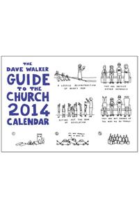 The Dave Walker Guide to the Church 2014 Calendar
