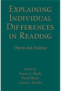 Explaining Individual Differences in Reading: Theory and Evidence