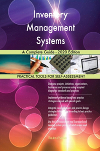 Inventory Management Systems A Complete Guide - 2020 Edition