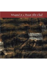 Wrapped in a Possum Skin Cloak