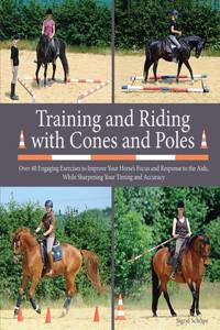 Training and Riding with Cones and Poles