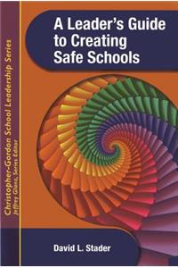 Leader's Guide to Creating Safe Schools