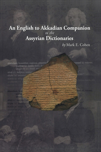 English to Akkadian Companion to the Assyrian Dictionaries