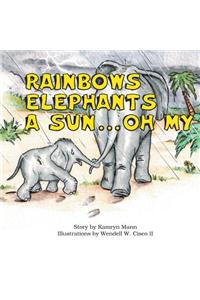Rainbows, Elephants, a Sun . . . Oh My!