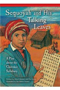 Sequoyah and His Talking Leaves