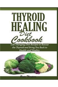 Thyroid Healing Diet Cookbook