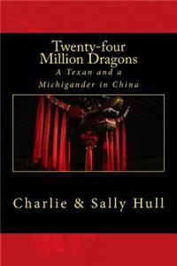 Twenty-four Million Dragons