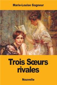 Trois Soeurs rivales