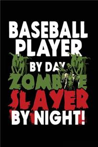 Baseball Player by Day Zombie Slayer by Night!