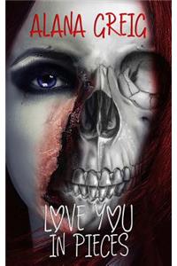 Love You in Pieces