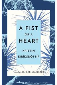 Fist or a Heart