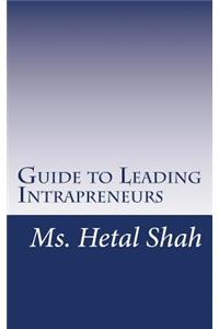 Guide to Leading Intrapreneurs