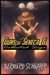 Guns of Seneca 6 Collected Saga