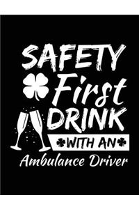 Safety First Drink With An Ambulance Driver