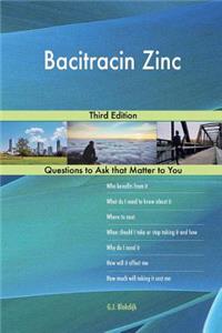 Bacitracin Zinc; Third Edition